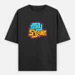 Stay Strong - Unisex Oversized Classic T-Shirt