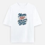Never Stop- Unisex Oversized Classic T-Shirt